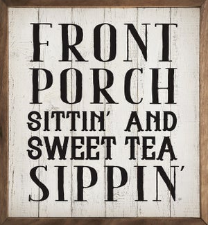 Front Porch Sittin And Sweet Tea Whitewash